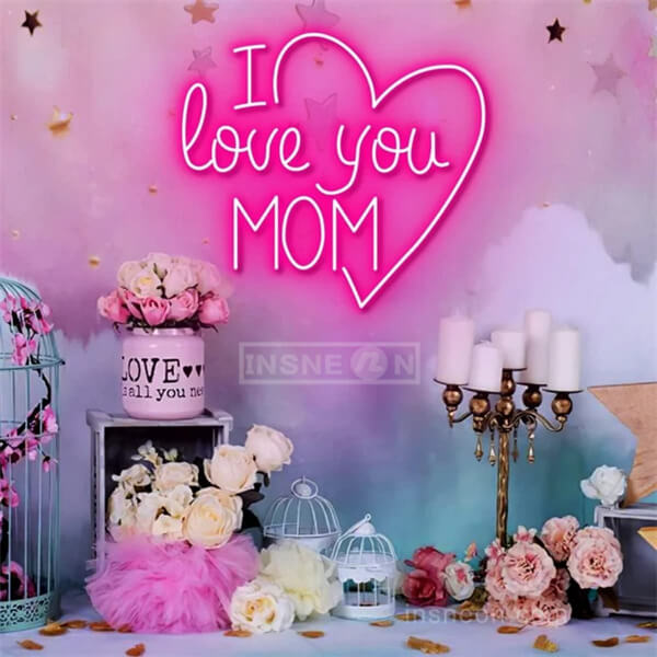 I Love You Mom Mother's day neon sign