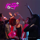 You Are Magic Neon Sign