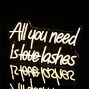 All You Need Is Love Lashes Neon Sign