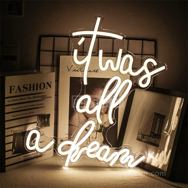 It Was All A Dream neon sign
