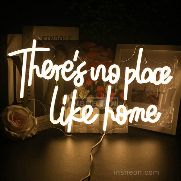 There's No Place Like Home LED neon sign