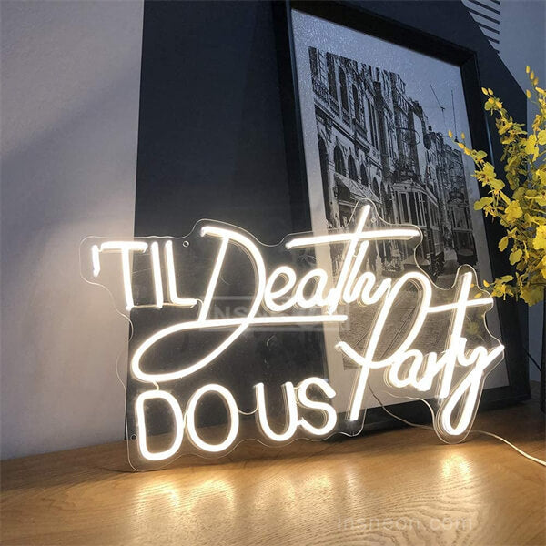 Til Death Do Us Perty Neon Wedding Sign