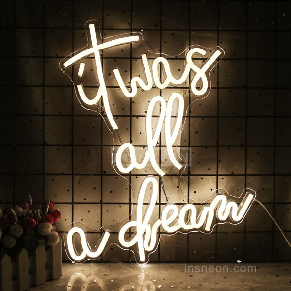 It Was All A Dream neon sign