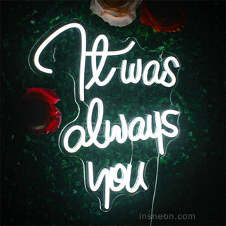 It Was Always You Neon Sign For Wedding Etsy
