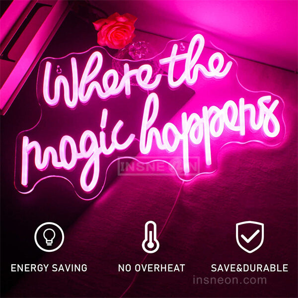 Where The Magic Happens Neon Sign