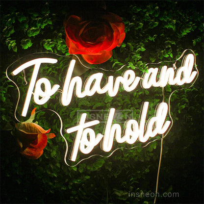 To Have And To Hold neon letter board