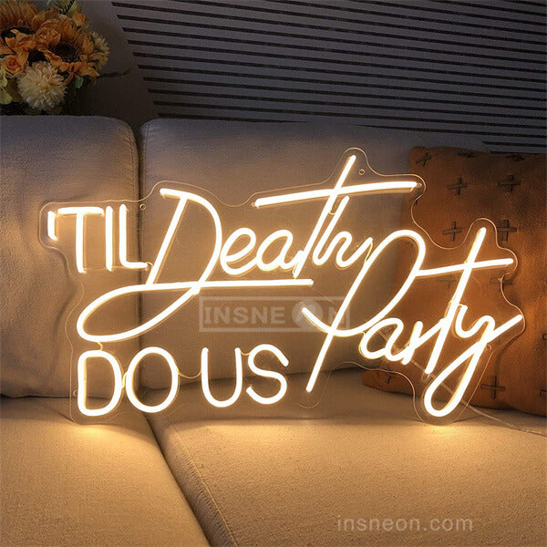 Til Death Do Us Perty Neon Wedding Sign