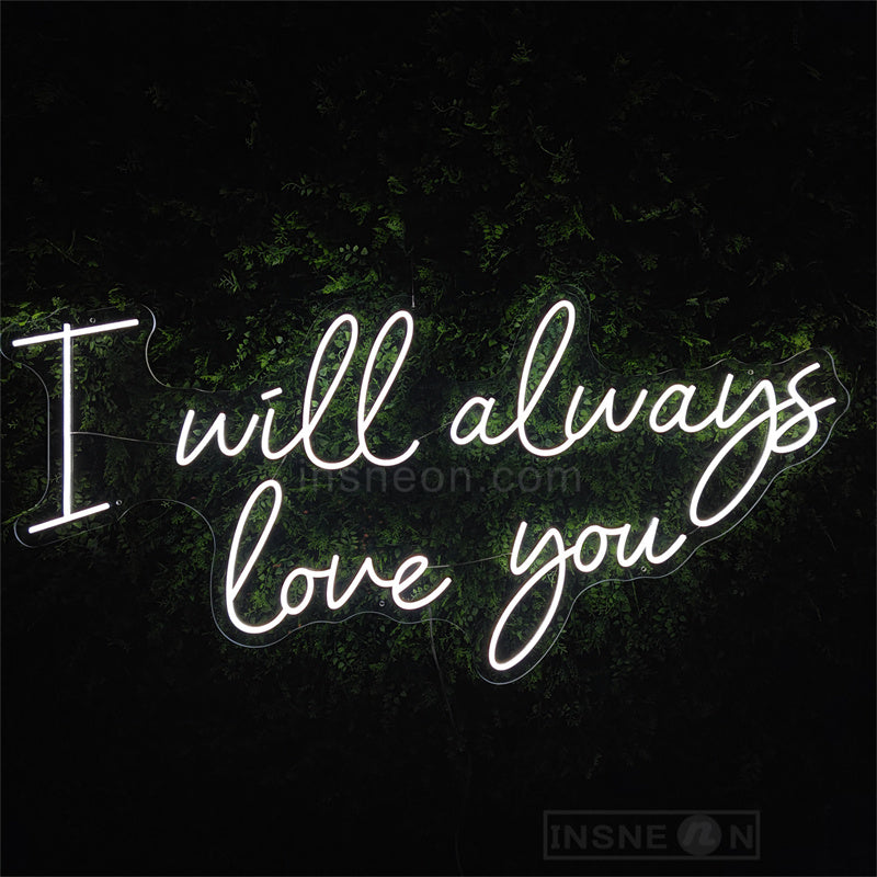 I will always love you neon sign for wedding