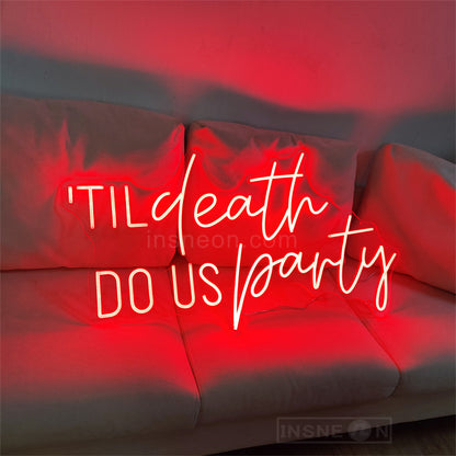 'TIL death DO US party neon sign for wedding etsy