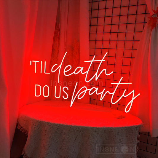 'TIL death DO US party neon sign for wedding etsy