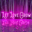 LET LOVE GROW wedding decor neon sign