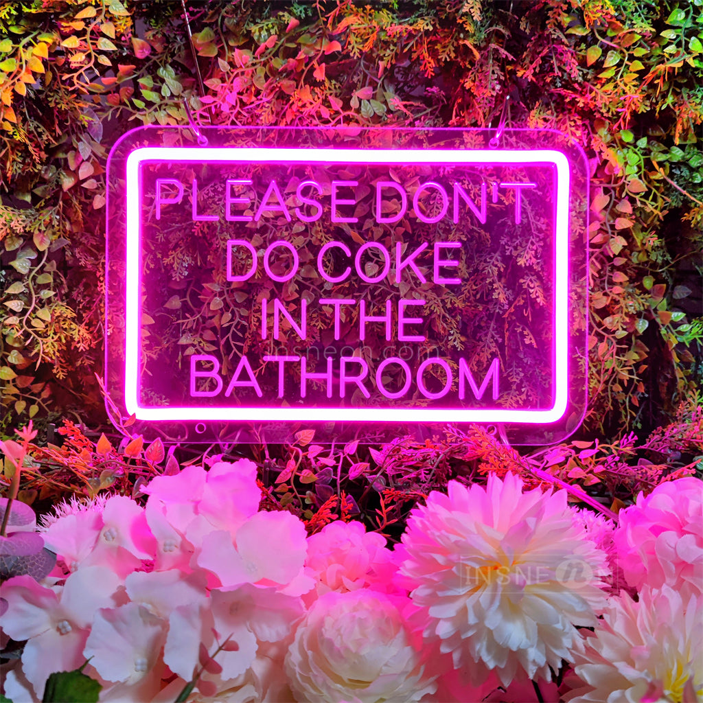 InsNeon Factory PLEASE DON'T DO COKE IN THE BATHROOM Restaurant Neon Signs