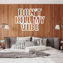 DONT'S KILLNY WIBE Led Custom Neon Sign