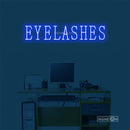 EVELASHES Led Custom Neon Sign