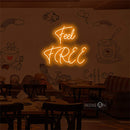 'Feel Free' LED Neon Sign