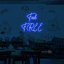 'Feel Free' LED Neon Sign