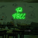 'Feel Free' LED Neon Sign