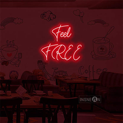 'Feel Free' LED Neon Sign