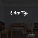 Geller Typ Led Custom Neon Sign