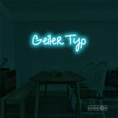 Geller Typ Led Custom Neon Sign