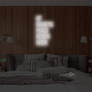 'If She's Mad' Neon Sign