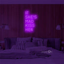 'If She's Mad' Neon Sign