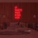 'If She's Mad' Neon Sign