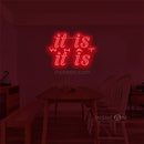 'It is what it is' LED Neon Sign