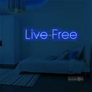 Live Free Led Custom Neon Sign