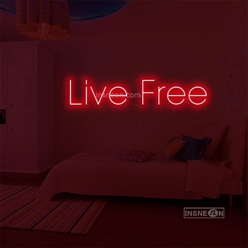 Live Free Led Custom Neon Sign