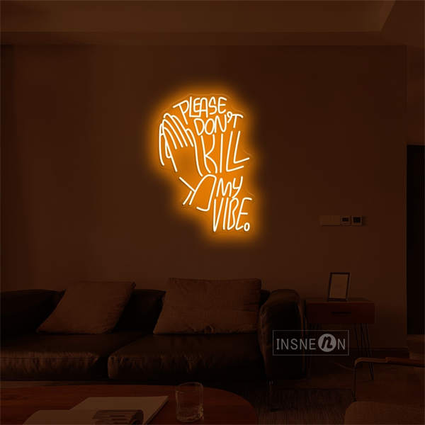 'Please Don't Kill My Vibe' LED Neon Sign