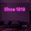 Since 1919 Led Custom Neon Sign