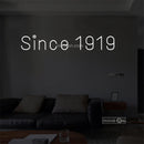Since 1919 Led Custom Neon Sign