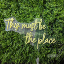 This must be the place Led Custom Neon Sign