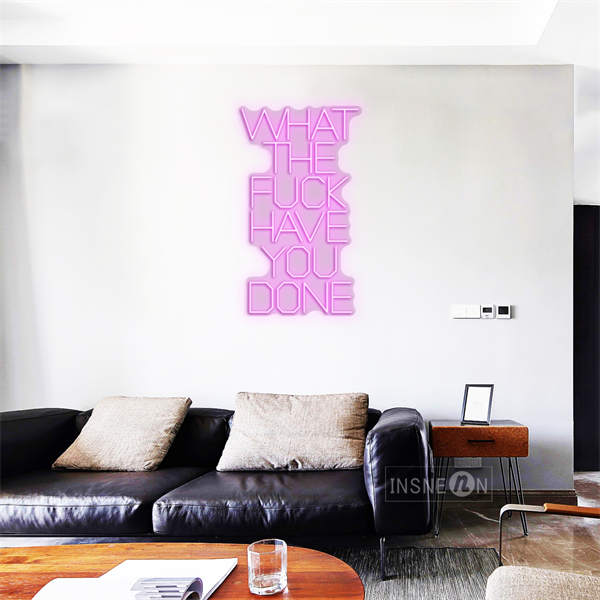 'What the fuck have you done' LED Neon Sign