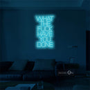 'What the fuck have you done' LED Neon Sign