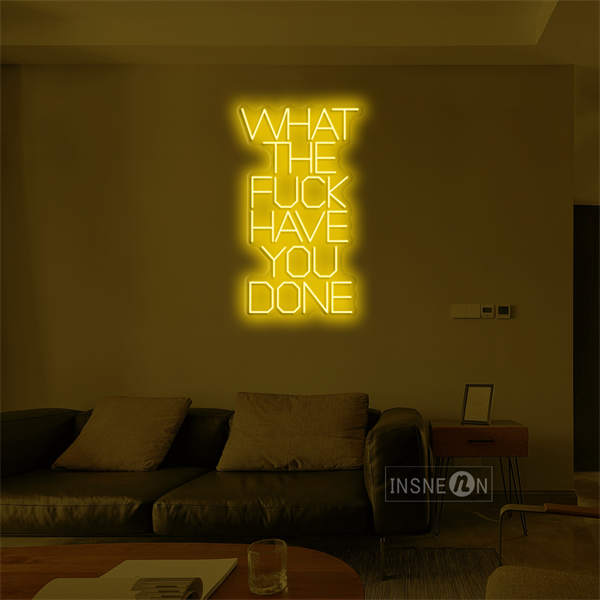'What the fuck have you done' LED Neon Sign