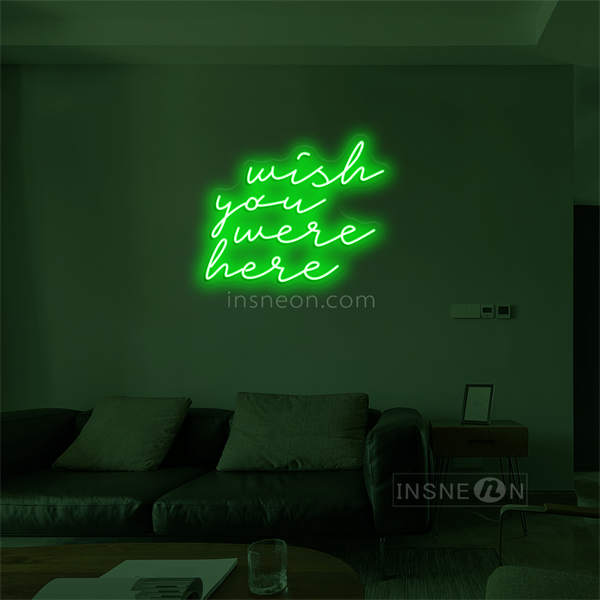 Wish you were here' LED Neon Sign