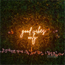 good vibes only Led Custom Neon Sign