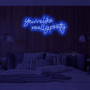 you're like really pretty Led Custom Neon Sign