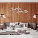 you're like really pretty Led Custom Neon Sign